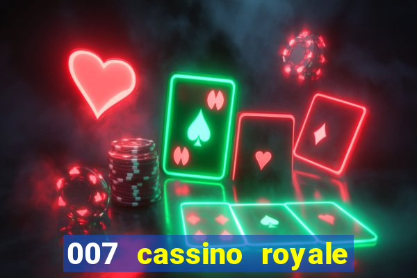 007 cassino royale filme completo em portugues